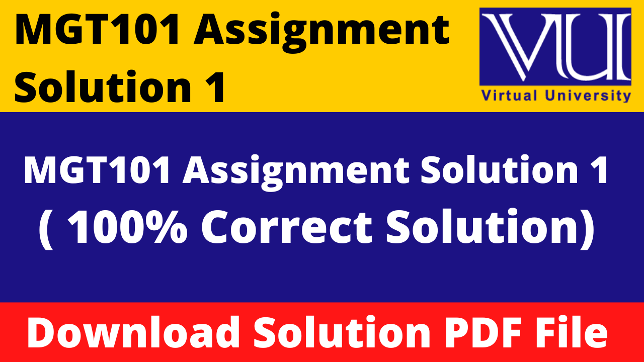 Mgt101 Assignment 1 Solution 2023 - Codingcirculate