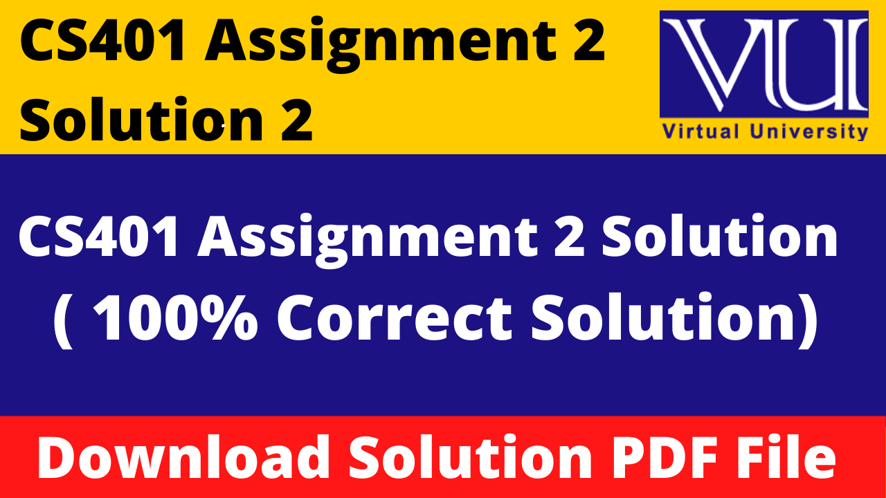 Cs401 Assignment 2 Solution 2023 - Codingcirculate