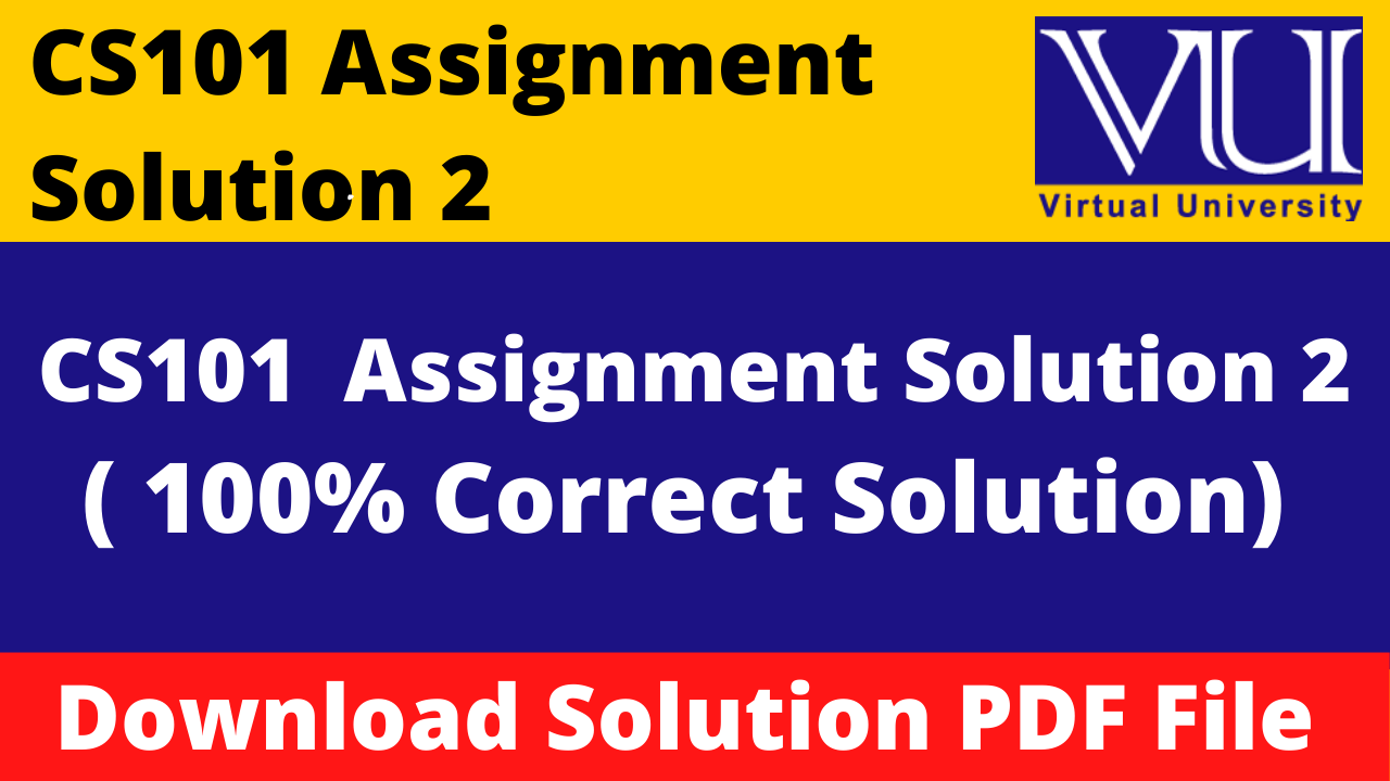 Cs101 Assignment 2 Solution 2023 - Codingcirculate